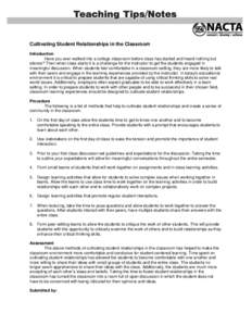 Cultivating Student Relationships in the Classroom Introduction Have you ever walked into a college classroom before class has started and heard nothing but silence? Then when class starts it is a challenge for the instr