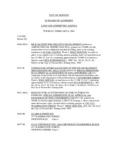 CITY OF NEWTON IN BOARD OF ALDERMEN LAND USE COMMITTEE AGENDA TUESDAY, FEBRUARY 6, 2001 7:45 PM Room 222