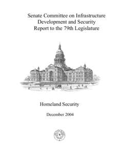 Senate Committee on Infrastructure Development and Security Report to the 79th Legislature Homeland Security December 2004