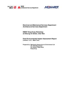 Electrical and Mechanical Services Department Architectural Services Department EMSD Hong Kong Workshop at Sheung On Street, Chai Wan Final Environmental Impact Assessment Report (Volume 1 of 2 – Main Text)