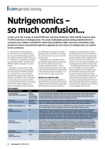 cam genetic testing  Nutrigenomics – so much confusion... Dr Ben Lynch, ND, founder of www.MTHFR.Net, and Anne Pemberton, RGN, DipION, head our April 11 CAM Conference on Nutrigenomics. The onset of affordable genetic 