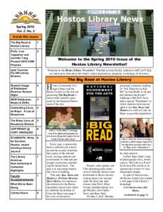 Hostos Library News Spring 2010 Vol. 2, No. 2 Inside this issue: The Big Read at Hostos Library