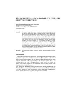 TWO-DIMENSIONAL LOCAL INSTABILITY: COMPLETE EIGENVALUE SPECTRUM Jean-Christophe Robinet and Chloé Pfauwadel SINUMEF Laboratory ENSAM-PARIS 151, Boulevard de l’HôpitalPARIS, FRANCE 