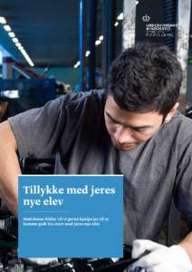 Tillykke med jeres nye elev Med denne folder vil vi gerne hjælpe jer til at komme godt fra start med jeres nye elev  Tillykke med jeres nye elev