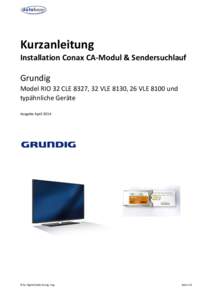 Kurzanleitung Installation Conax CA-Modul & Sendersuchlauf Grundig Model RIO 32 CLE 8327, 32 VLE 8130, 26 VLE 8100 und typähnliche Geräte