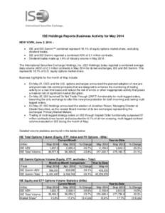 ISE Holdings Reports Business Activity for May 2014 NEW YORK, June 2, 2014 –   