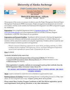 University of Alaska Anchorage PMP Certification Prep Course University Center Room[removed]Old Seward Highway[removed]