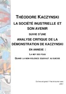 THÉODORE KACZYNSKI LA SOCIÉTÉ INUSTRIELLE ET SON AVENIR SUIVIE D’UNE  ANALYSE CRITIQUE DE LA