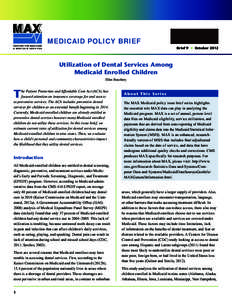 MAX CENTERS FOR MEDICARE & ME D I C A I D S E RV I C E S MEDICAID POLICY BRIEF Brief 9