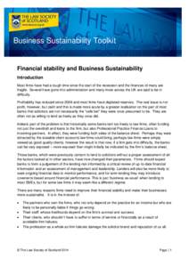 Business Sustainability Toolkit  Financial stability and Business Sustainability Introduction Most firms have had a tough time since the start of the recession and the finances of many are fragile. Several have gone into