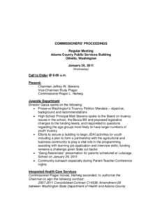 COMMISSIONERS’ PROCEEDINGS Regular Meeting Adams County Public Services Building Othello, Washington January 26, 2011 (Wednesday)