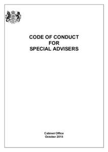 CODE OF CONDUCT FOR SPECIAL ADVISERS Cabinet Office October 2015