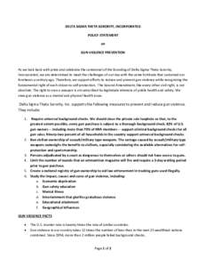 DELTA SIGMA THETA SORORITY, INCORPORATED POLICY STATEMENT on GUN VIOLENCE PREVENTION  As we look back with pride and celebrate the centennial of the founding of Delta Sigma Theta Sorority,