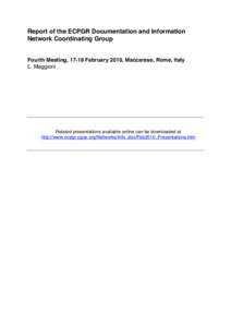 Report of the ECPGR Documentation and Information Network Coordinating Group Fourth Meeting, 17-18 February 2010, Maccarese, Rome, Italy L. Maggioni  Related presentations available online can be downloaded at