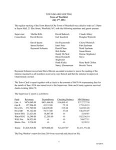 TOWN BOARD MEETING Town of Westfield July 2nd, 2014 The regular meeting of the Town Board of the Town of Westfield was called to order at 7:30pm in Eason Hall, 23 Elm Street, Westfield, NY, with the following members and