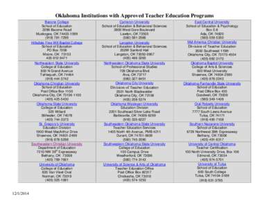 Oklahoma Institutions with Approved Teacher Education Programs Bacone College School of Education 2299 Bacone Road Muskogee, OK[removed][removed]