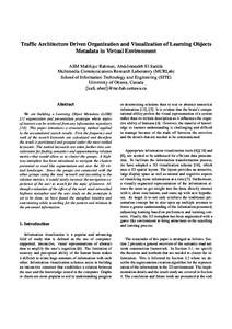 Traffic Architecture Driven Organization and Visualization of Learning Objects Metadata in Virtual Environment ASM Mahfujur Rahman, Abdulmotaleb El Saddik Multimedia Communications Research Laboratory (MCRLab) School of 