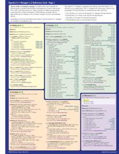 OpenCL C++ Wrapper 1.2 Reference Card - Page 1 OpenCL (Open Computing Language) is a multi-vendor open standard for general-purpose parallel programming of heterogeneous systems that include CPUs, GPUs, and other process