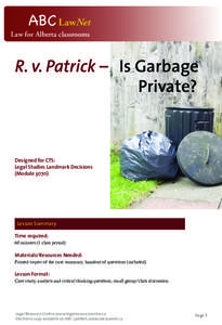 ABC LawNet  Law for Alberta classrooms R. v. Patrick – Is Garbage