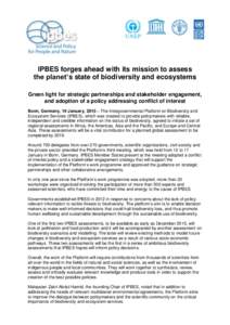 IPBES forges ahead with its mission to assess the planet’s state of biodiversity and ecosystems Green light for strategic partnerships and stakeholder engagement, and adoption of a policy addressing conflict of interes