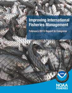 Environmental law / Fisheries science / International organizations / Crimes / Illegal /  unreported and unregulated fishing / Magnuson–Stevens Fishery Conservation and Management Act / National Marine Fisheries Service / Regional Fisheries Management Organisation / Fisheries management / Fishing / Environment / Fishing industry