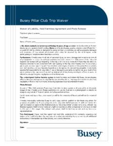 Busey Pillar Club Trip Waiver Waiver of Liability, Hold Harmless Agreement and Photo Release 