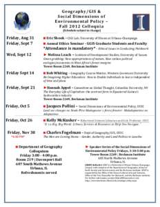 Geography/GIS & Social Dime nsions of Environme ntal Policy – Fall 2012 Colloq uia (Schedule subject to change)