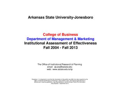 Arkansas State University-Jonesboro  College of Business Department of Management & Marketing Institutional Assessment of Effectiveness Fall[removed]Fall 2013