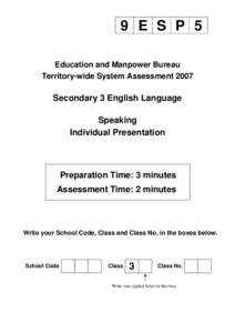 9 E S P 5 Education and Manpower Bureau Territory-wide System Assessment 2007 Secondary 3 English Language Speaking