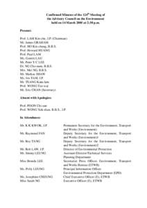 Confirmed Minutes of the 124th Meeting of the Advisory Council on the Environment held on 14 March 2005 at 2:30 p.m. Present: Prof. LAM Kin-che, J.P. (Chairman) Mr. James GRAHAM