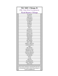 NLCChicago, IL PBL- State Hotel Assignments Hyatt Regency Chicago ALABAMA ARIZONA ARKANSAS