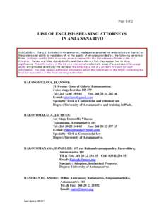 Page 1 of 2  LIST OF ENGLISH-SPEAKING ATTORNEYS IN ANTANANARIVO DISCLAIMER: The U.S. Embassy in Antananarivo, Madagascar assumes no responsibility or liability for the professional ability or reputation of, or the qualit