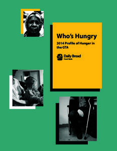 Who’s Hungry 2014 Profile of Hunger in the GTA Who’s Hungry 2014 Profile of Hunger in the GTA