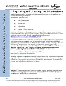 Registering and Licensing Your Food Business Food Entrepreneurs Series: Starting a Food Business As a small business owner, you will have to make some choices about which legal form you would like to operate your busines
