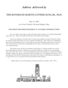 Address delivered by THE REVEREND MARTIN LUTHER KING JR., Ph.D. May 14, 1963 at St. Paul’s Church, Cleveland Heights, Ohio THE RIGHT REVEREND BEVERLEY D. TUCKER’S INTRODUCTION If I were asked to select the two great 