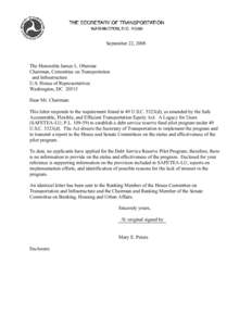 September 22, 2008  The Honorable James L. Oberstar Chairman, Committee on Transportation and Infrastructure U.S. House of Representatives