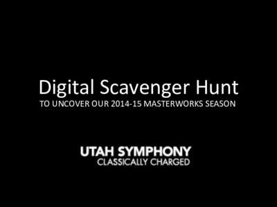 Digital Scavenger Hunt TO UNCOVER OUR[removed]MASTERWORKS SEASON Clue Soundtrack to the mouse’s