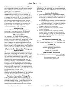 JOB PRINTING To better serve you, the Arizona Department of Revenue now offers online assistance and filing of your business taxes. To file your taxes online or to register to use the website, go to www.aztaxes.gov. This