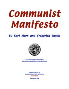 Communist Manifesto By Karl Marx and Frederick Engels Authorized English Translation Edited and Annotated by Frederick Engels