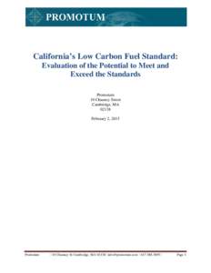 California’s Low Carbon Fuel Standard: Evaluation of the Potential to Meet and Exceed the Standards Promotum 10 Chauncy Street Cambridge, MA