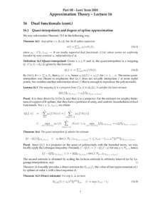 Part III - Lent Term[removed]Approximation Theory – Lecture[removed]Dual functionals (cont[removed]Quasi-interpolants and degree of spline approximation We may reformulate Theorem 15.5 in the following way.