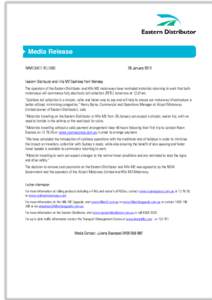 IMMEDIATE RELEASE  29 January 2012 Eastern Distributor and Hills M2 Cashless from Monday The operators of the Eastern Distributor and Hills M2 motorways have reminded motorists returning to work that both