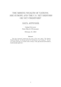 THE MISSING WEALTH OF NATIONS: ARE EUROPE AND THE U.S. NET DEBTORS OR NET CREDITORS? DATA APPENDIX Gabriel Zucman Paris School of Economics