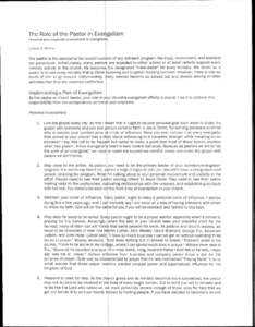 The Role of the Pastor in Evangelism Personal and corporate involvement in evangelism. by Scott G. Wilkins The pastor is the catalyst to the overall success of any outreach program. His input, involvement, and example ar