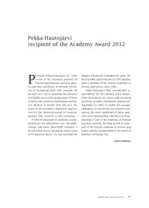 Pekka Hautojärvi recipient of the Academy Award 2012 P  rofessor Pekka Hautojärvi (b. 1944)