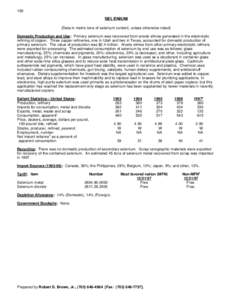 150  SELENIUM (Data in metric tons of selenium content, unless otherwise noted) Domestic Production and Use: Primary selenium was recovered from anode slimes generated in the electrolytic refining of copper. Three copper