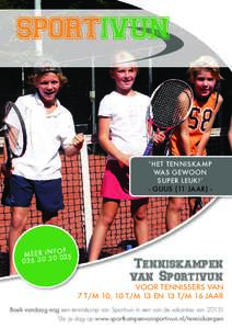 ‘HET TENNISKAMP WAS GEWOON SUPER LEUK!’ - GUUS (11 JAAR) -  O?