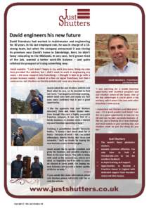 David engineers his new future David Stansbury had worked in maintenance and engineering for 30 years. In his last employed role, he was in charge of a 10strong team, but when the company announced it was closing its pre