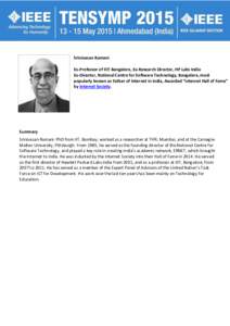 Srinivasan Ramani Ex-Professor of IIIT Bangalore, Ex-Research Director, HP Labs India Ex-Director, National Centre for Software Technology, Bangalore, most popularly known as Father of Internet in India, Awarded “Inter