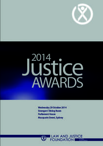 Wednesday 29 October 2014 Strangers’ Dining Room Parliament House Macquarie Street, Sydney  The Law and Justice Foundation of NSW is